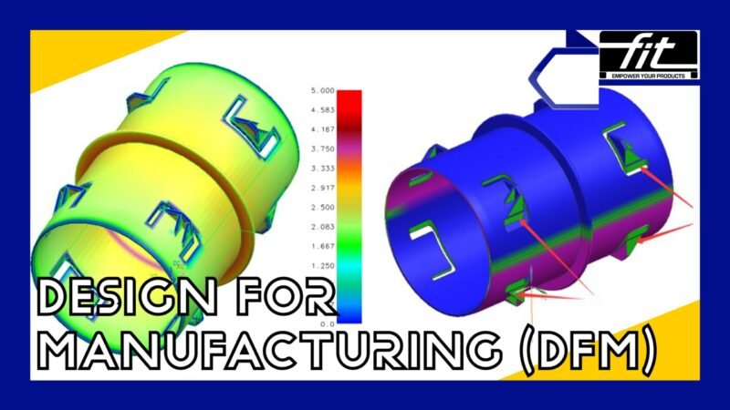 Design for Manufacturing (DFM)
